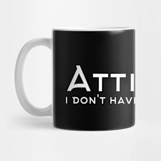 No attitude Mug